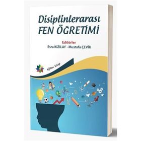 Disiplinlerarası Fen Öğretimi - Esra Kızılay Mustafa Çevik