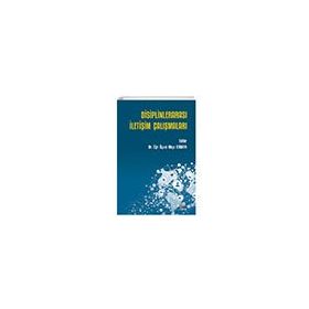 Disiplinlerarası İletişim Çalışmaları - Müge Bekman