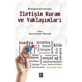 Disiplinlerarası İletişim Kuram ve Yaklaşımları - Çetin Murat Hazar