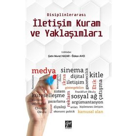 Disiplinlerarası İletişim Kuram ve Yaklaşımları - Çetin Murat Hazar