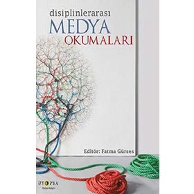 Disiplinlerarası Medya Okumaları - Ütopya Yayınevi