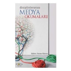 Disiplinlerarası Medya Okumaları - Ütopya Yayınevi
