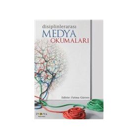 Disiplinlerarası Medya Okumaları - Ütopya Yayınevi