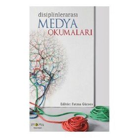 Disiplinlerarası Medya Okumaları - Ütopya Yayınevi