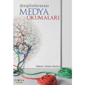 Disiplinlerarası Medya Okumaları - Ütopya Yayınevi