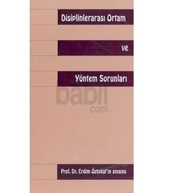 DİSİPLİNLERARASI ORTAM VE YÖNTEM SORUNLARI - ERDIM ÖZTOKAT (ISBN:978975654242X)