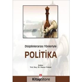 Disiplinlerarası Yönleriyle Politika - Kollektif