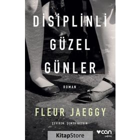Disiplinli Güzel Günler - Fleur Jaeggy
