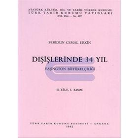 DIŞİŞLERİNDE 34 YIL MADRID, PARIS, LONDRA BÜYÜKELÇİLİĞİ CILT III - FERIDUN CEMAL ERKIN
