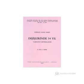 DIŞİŞLERİNDE 34 YIL MADRID, PARIS, LONDRA BÜYÜKELÇİLİĞİ CILT III - FERIDUN CEMAL ERKIN