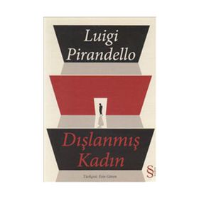 DIŞLANMIŞ KADIN - LUIGI PIRANDELLO