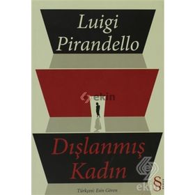 DIŞLANMIŞ KADIN - LUIGI PIRANDELLO