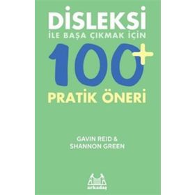 Disleksi ile Başa Çıkmak için 100 Pratik Öneri - Gavin Reid - Arkadaş Yayınları