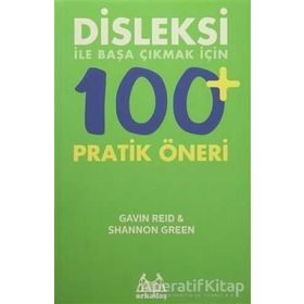 Disleksi ile Başa Çıkmak için 100 Pratik Öneri - Gavin Reid - Arkadaş Yayınları