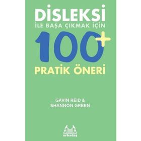 Disleksi ile Başa Çıkmak için 100 Pratik Öneri - Gavin Reid - Arkadaş Yayınları