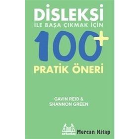 Disleksi ile Başa Çıkmak için 100 Pratik Öneri - Gavin Reid - Arkadaş Yayınları