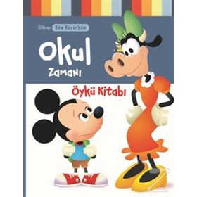 Disney Ben Büyürken Okul Zamanı Öykü Kitabı