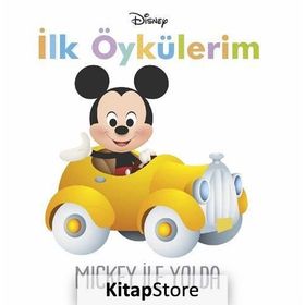 Disney İlk Öykülerim - Mickey İle Yolda - Kolektif