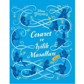 Disney Prenses - Cesaret ve İyilik Masalları 3 - Doğan ve Egmont Yayıncılık