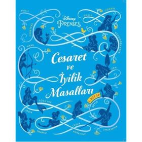 Disney Prenses - Cesaret ve İyilik Masalları 3 - Doğan ve Egmont Yayıncılık