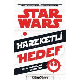 Disney Star Wars Hareketli Hedef - Cecil Castellucci Jason Fry