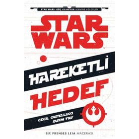 Disney Star Wars Hareketli Hedef - Cecil Castellucci Jason Fry