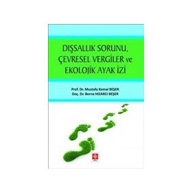 Dışsallık Sorunu Çevresel Vergiler ve Ekolojik Ayak İzi - Ekin Basım Yayınları