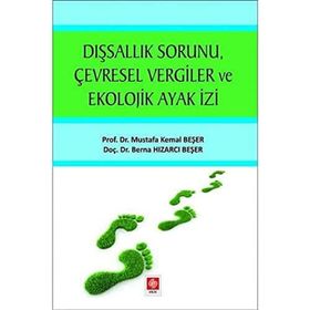 Dışsallık Sorunu Çevresel Vergiler ve Ekolojik Ayak İzi - Ekin Basım Yayınları