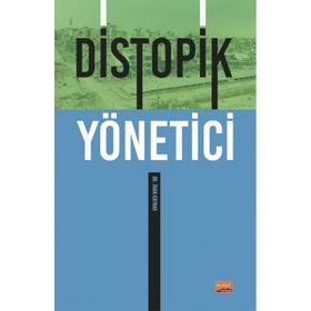 Distopik Yönetici - İnan Kaynak