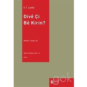 Divê Çi Bê Kirin? - Vladimir İlyiç Lenin