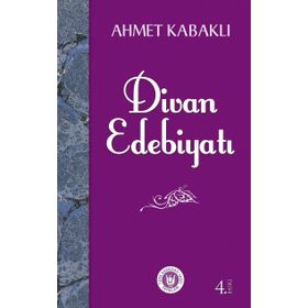 DIVAN EDEBİYATI - AHMET KABAKLI