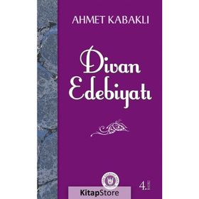 DIVAN EDEBİYATI - AHMET KABAKLI
