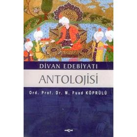 Divan Edebiyatı Antolojisi - M. Fuad Köprülü