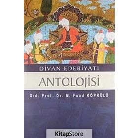 Divan Edebiyatı Antolojisi - M. Fuad Köprülü