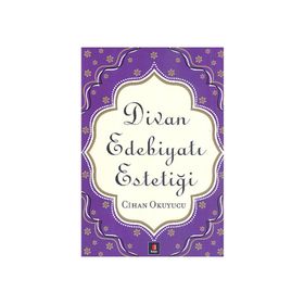 DIVAN EDEBİYATI ESTETİĞİ - CIHAN OKUYUCU