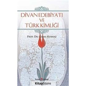 DIVAN EDEBİYATI VE TÜRK KİMLİĞİ - CEMAL KURNAZ