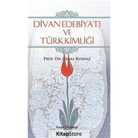DIVAN EDEBİYATI VE TÜRK KİMLİĞİ - CEMAL KURNAZ