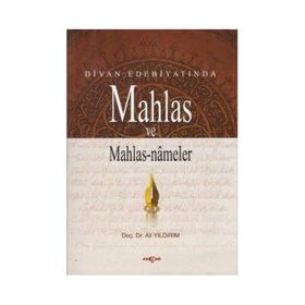 DIVAN EDEBİYATINDA MAHLAS VE MAHLAS NAMELER - ALI YILDIRIM
