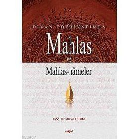 DIVAN EDEBİYATINDA MAHLAS VE MAHLAS NAMELER - ALI YILDIRIM