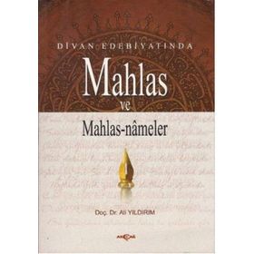 DIVAN EDEBİYATINDA MAHLAS VE MAHLAS NAMELER - ALI YILDIRIM