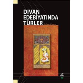 DIVAN EDEBIYATINDA TÜRLER - RIDVAN CANIM