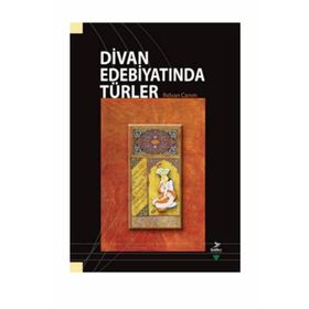 DIVAN EDEBIYATINDA TÜRLER - RIDVAN CANIM