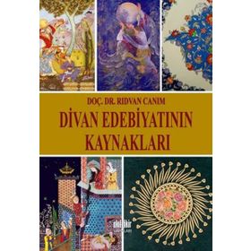 Divan Edebiyatının Kaynakları - Rıdvan Canım