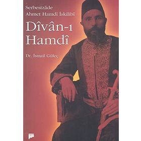 DIVAN-I HAMDI (SERBESTZADE AHMET HAMDI İSKİLİBİ) - İSMAİL GÜLEÇ