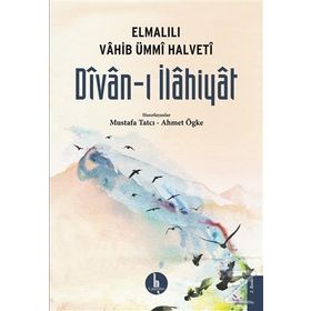 DIVAN-I İLAHİYAT ELMALILI VAHIB ÜMMİ HALVETI - AHMET ÖGKE;MUSTAFA TATCI