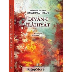 DIVAN-I İLAHIYAT - İSTANBULLU BIR EREN SENAYI HASAN ŞABANI - MUSTAFA TATCI