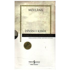 DIVAN-I KEBIR - MEVLÂNÂ CELÂLEDDÎN-I RÛMÎ