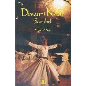 DIVAN-I KEBIR - MEVLÂNÂ CELÂLEDDÎN-I RÛMÎ