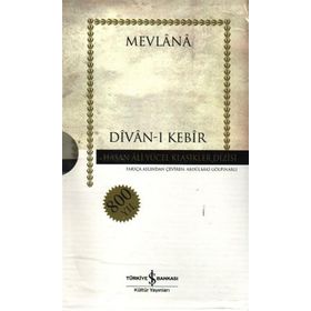 DIVAN-I KEBIR - MEVLÂNÂ CELÂLEDDÎN-I RÛMÎ