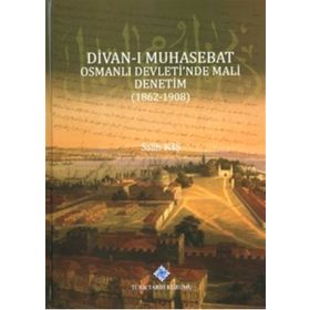 Divan-ı Muhasebat Osmanlı Devleti’nde Mali Denetim 1862-1908 - Salih Kış